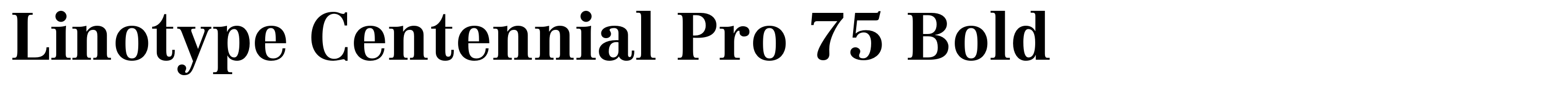Linotype Centennial Pro 75 Bold
